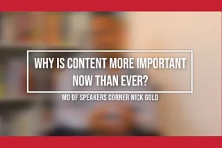 Why is content more important now than ever before? | Nick Gold
